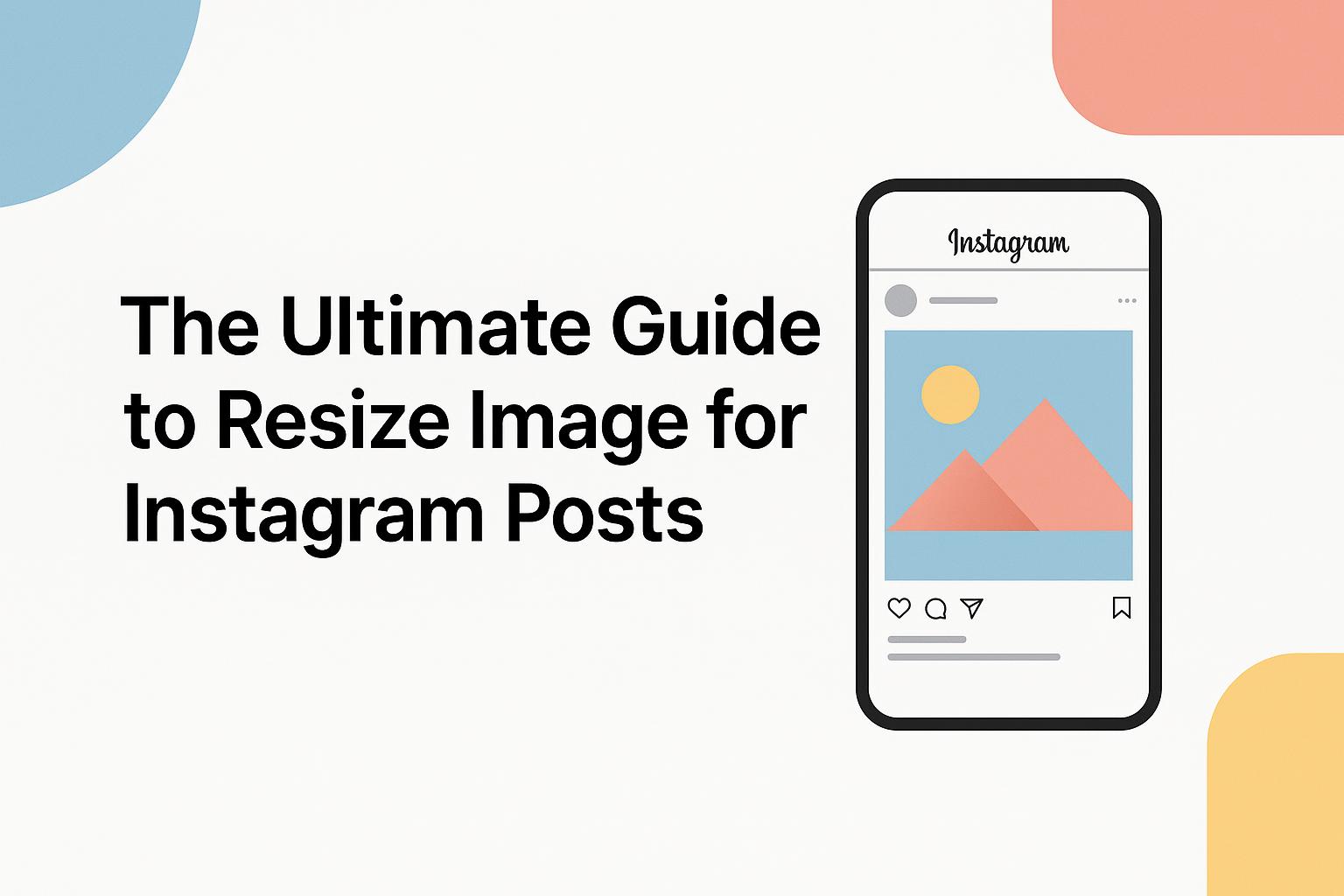 Resize Image for Instagram - Easy Tips & Tools